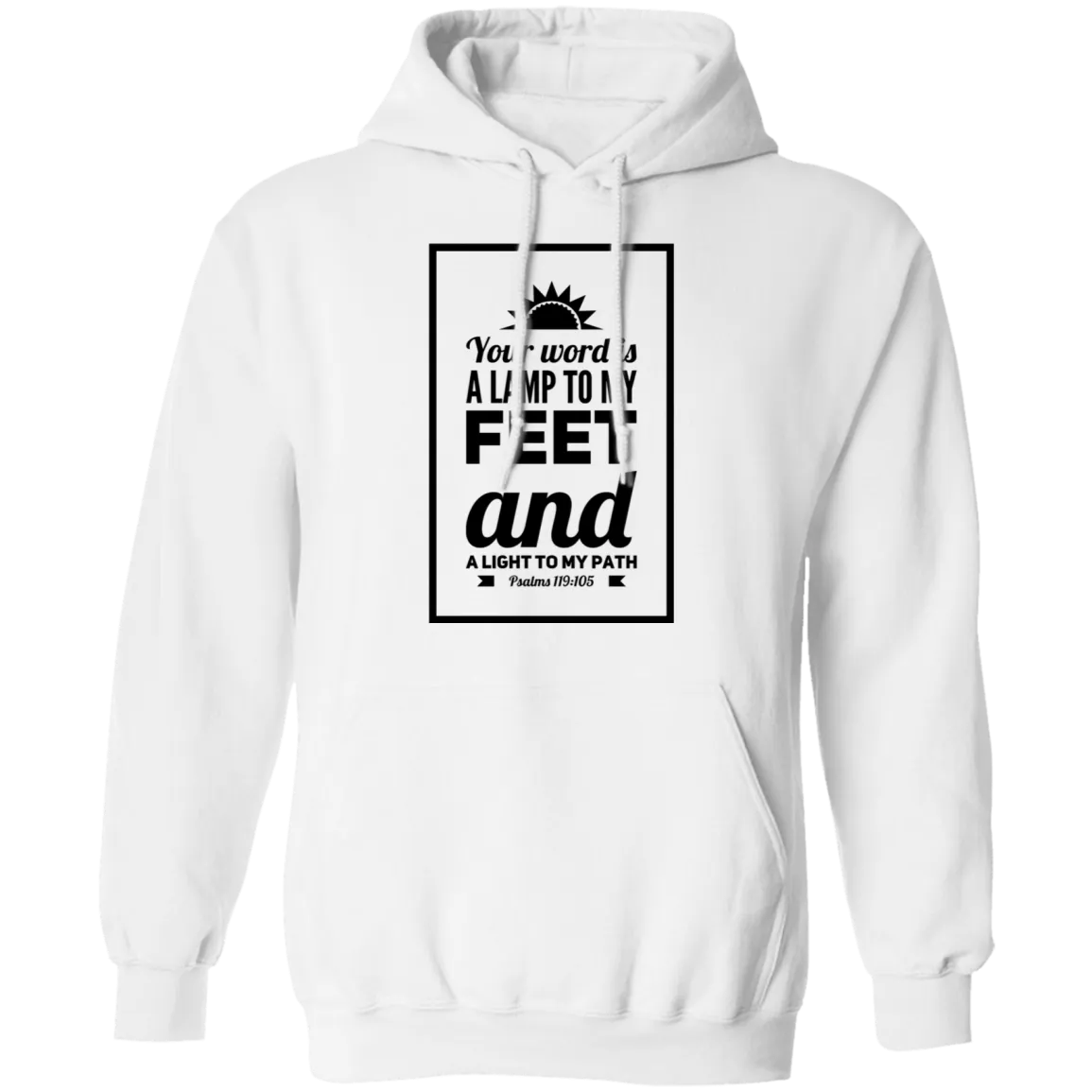 Bible Verse Men G185 Pullover Hoodie 8 oz. - Your Word Is Light To My Path ~Psalm 119:105~ Design 2